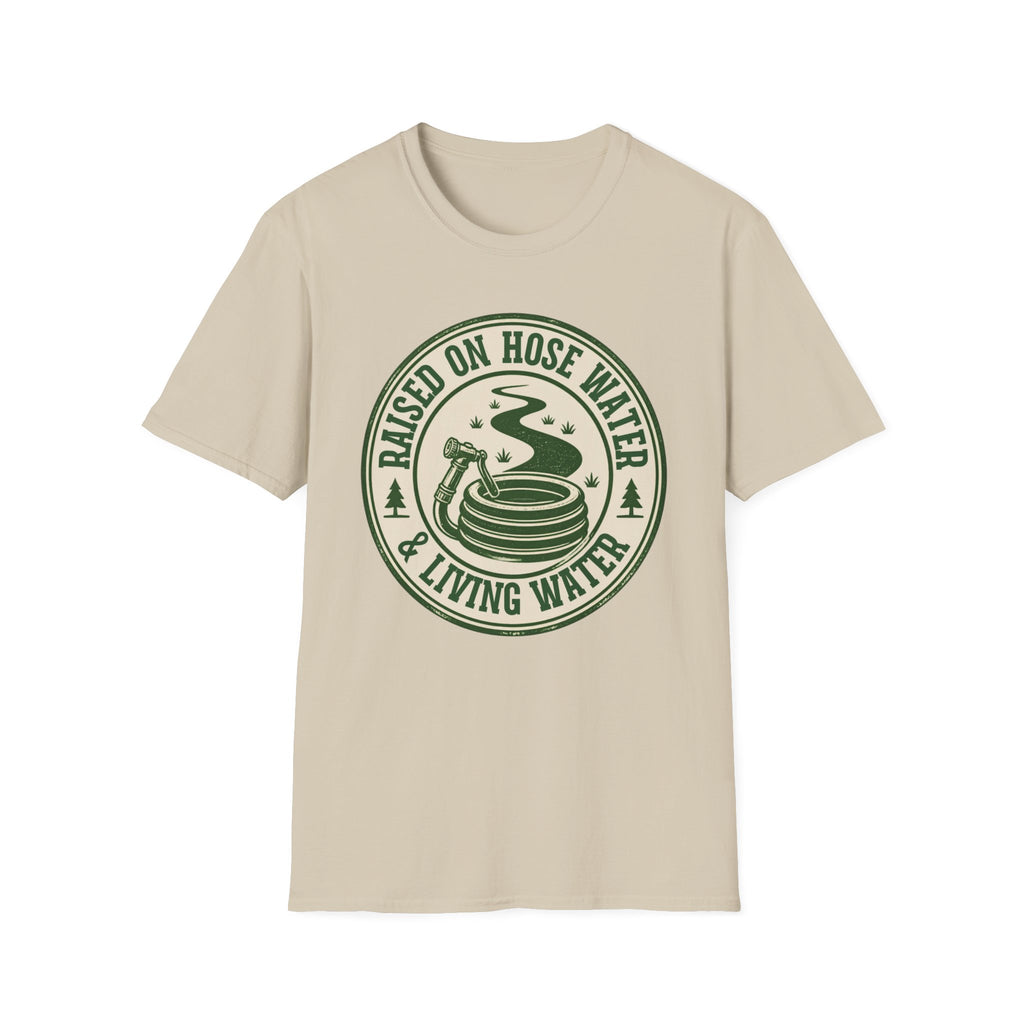 Raised on Hose Water T-Shirt — Rustic Country Farm Life Tee