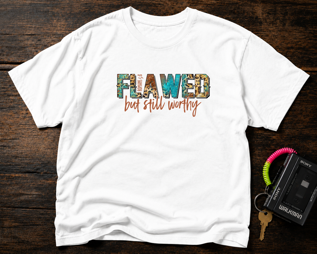 Flawed But Still Worthy T-Shirt – Inspirational Graphic Tee