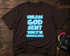 Christian T-Shirt - "Unless God Sent You I'm Unavailable" Inspirational Faith Tee