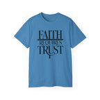 Faith Requires Trust T-Shirt