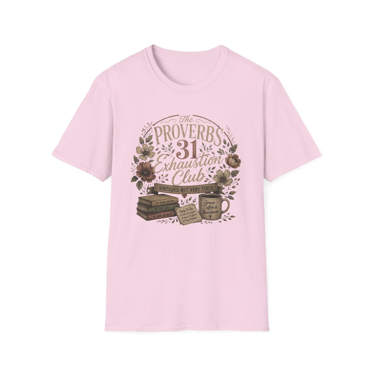 Proverbs 31 Exhaustion Club T-Shirt