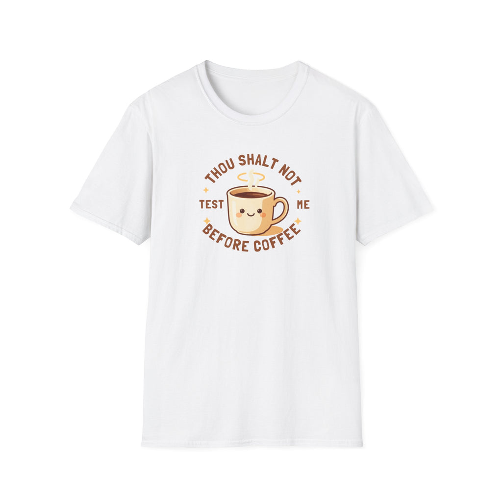 Thou Shalt Not Test Me Before Coffee T-Shirt