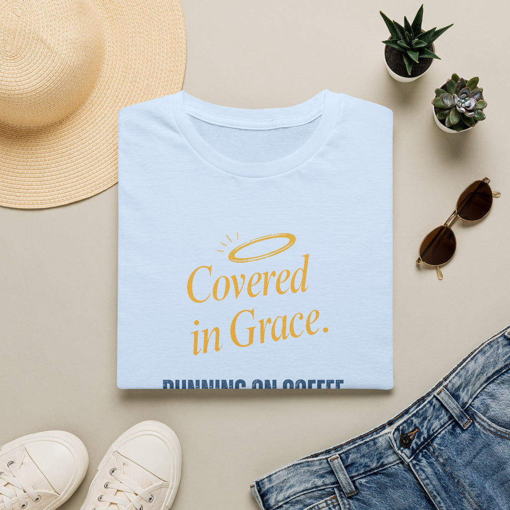 Covered in Grace T-Shirt — 'Running on Coffee, Slightly Unhinged but Saved' Christian Tee