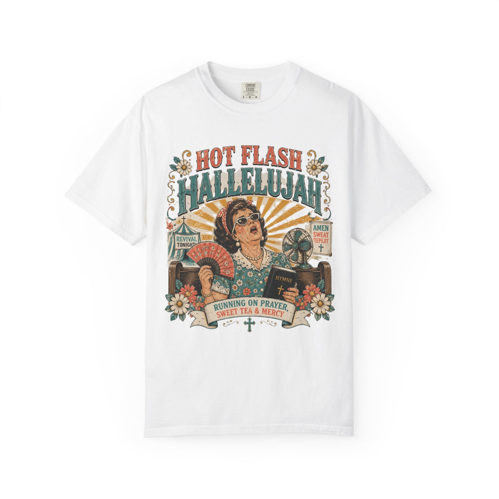 T-Shirt — "Hot Flash Hallelujah" Vintage Gospel Graphic Tee