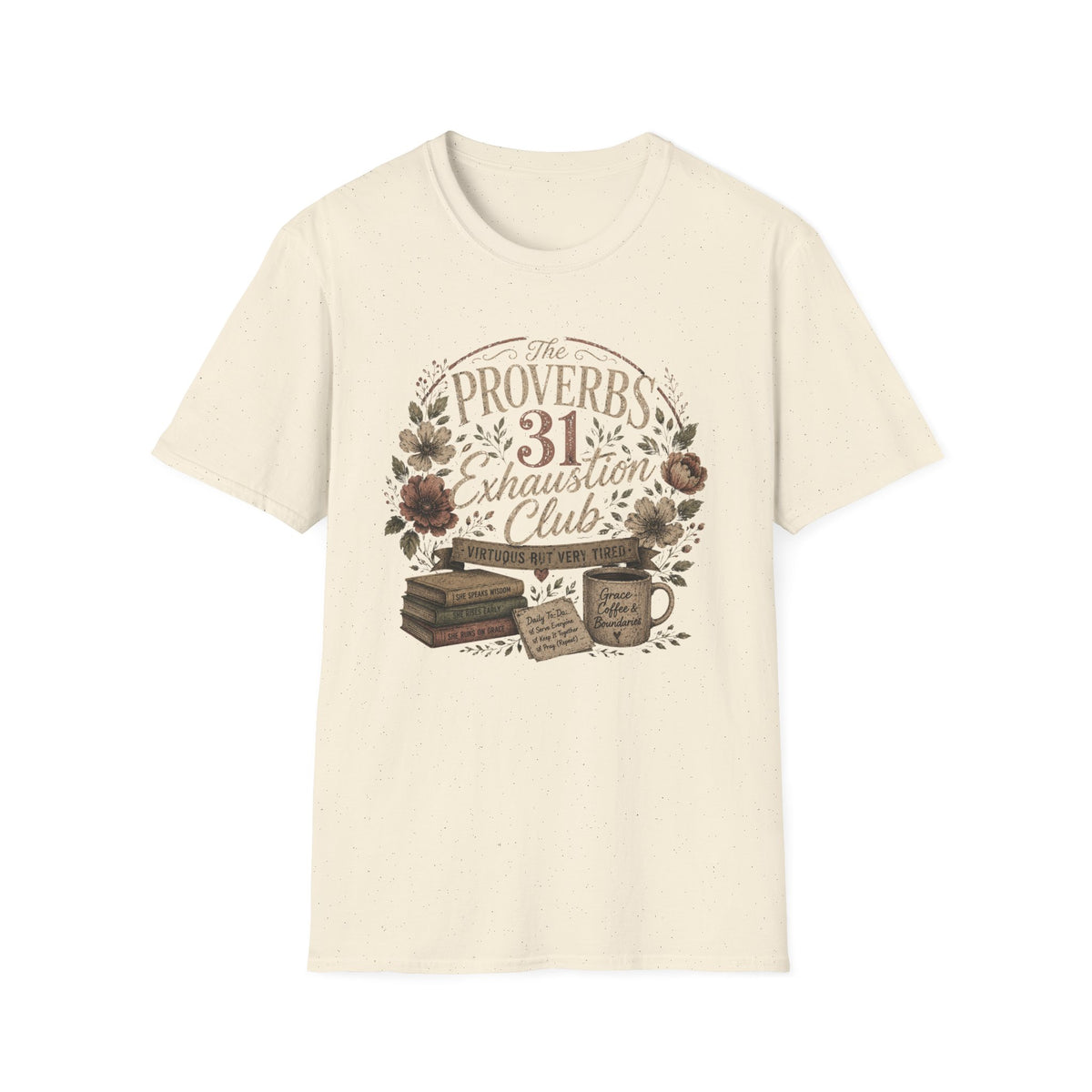 Proverbs 31 Exhaustion Club T-Shirt