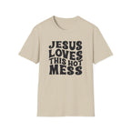 Christian Graphic T‑Shirt — "Jesus Loves This Hot Mess"