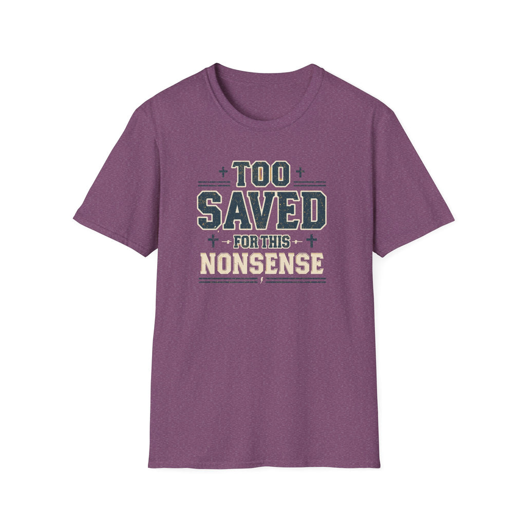 Too Saved For This Nonsense T‑Shirt