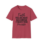 Faith Does Not Make Things Easy T-Shirt — Inspirational Christian Graphic Tee