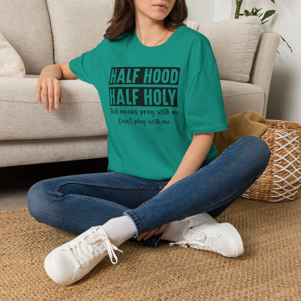 Half Hood Half Holy T-Shirt — Funny Christian Faith Graphic Tee (That Means Pray With Me)
