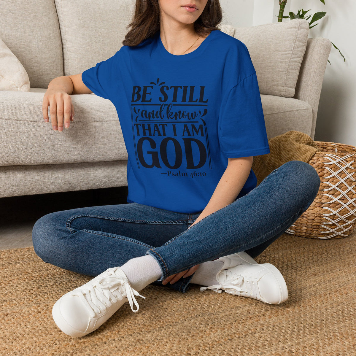 Be Still and Know That I Am God T-Shirt — Psalm 46:10 Christian Tee