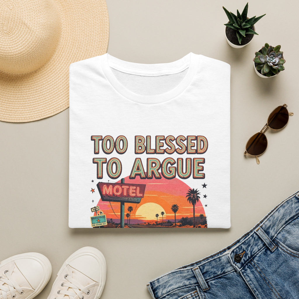Too Blessed to Argue T-Shirt — Retro Sunset Motel Graphic
