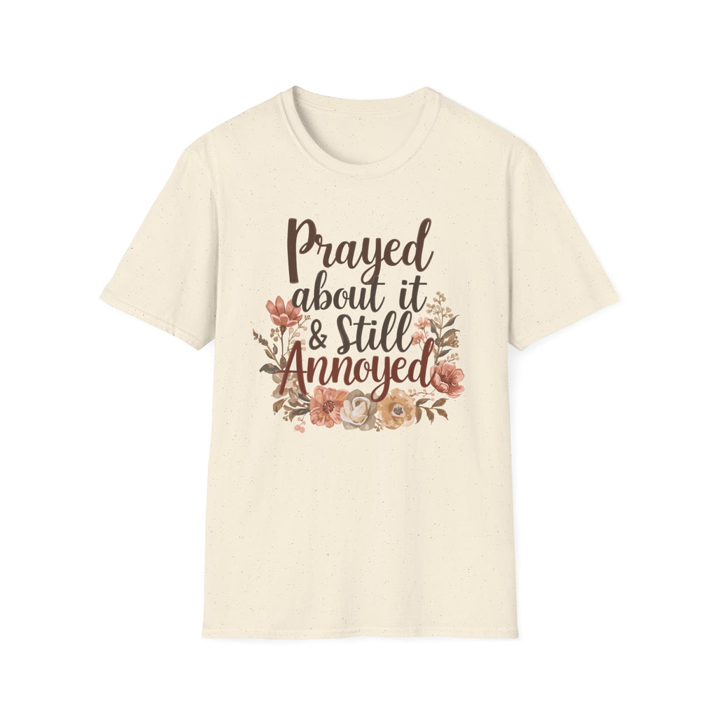 Prayed About It & Still Annoyed Floral T-Shirt