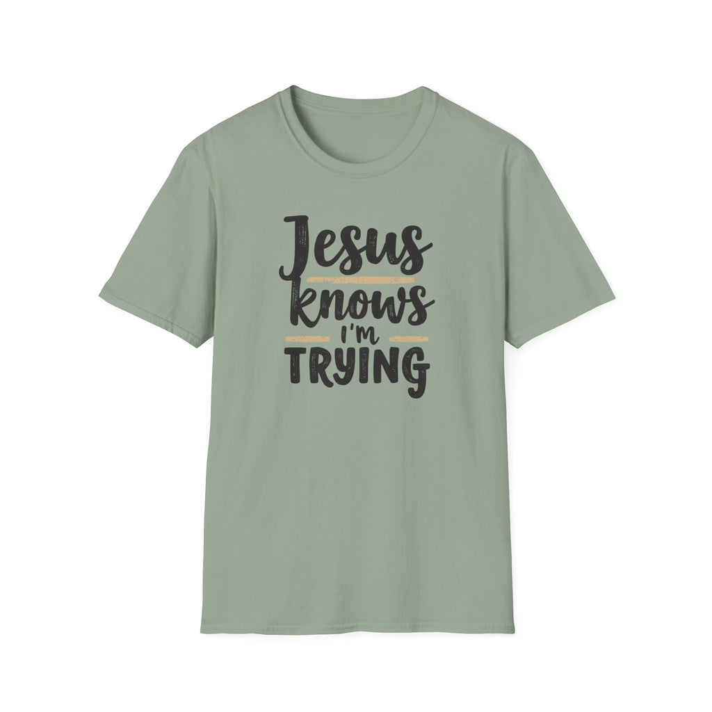 Jesus Knows I’m Trying Christian T-Shirt