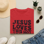 Christian Graphic T‑Shirt — "Jesus Loves This Hot Mess"