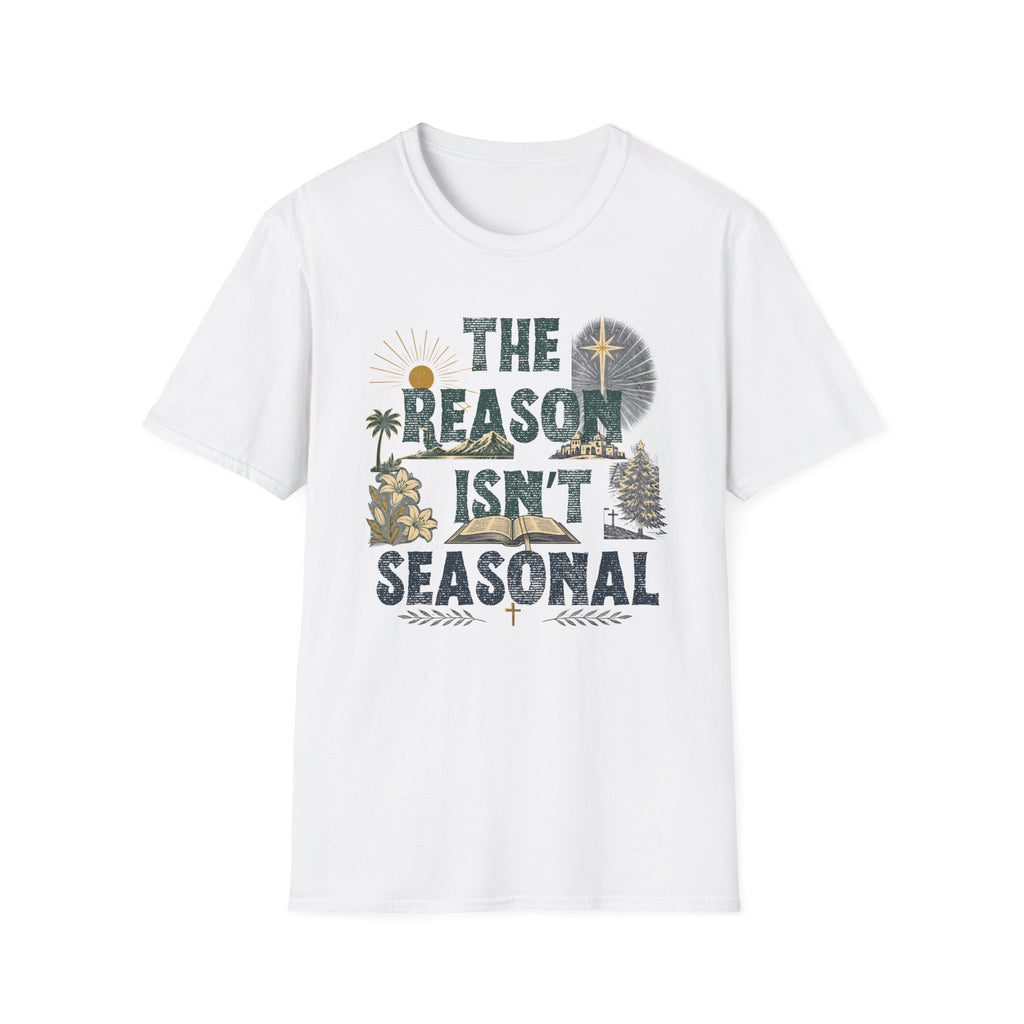 T-Shirt — "The Reason Isn't Seasonal" Christian Nativity Faith Tee