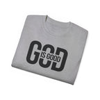 God Is Good T-Shirt — Faith Tee