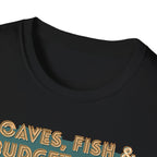 T‑Shirt — "Loaves, Fish & Budget Cuts: Miracles Don’t Cover Inflation"