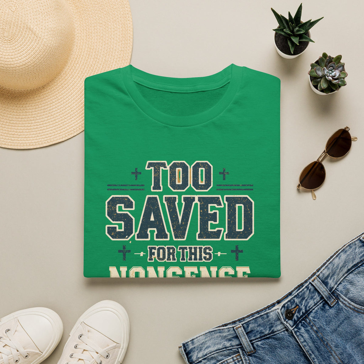 Too Saved For This Nonsense T‑Shirt