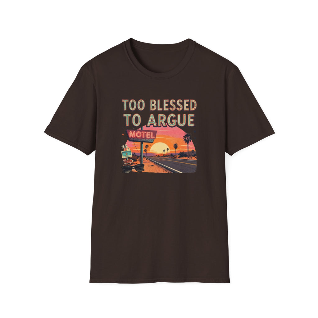 Too Blessed to Argue T-Shirt — Retro Sunset Motel Graphic