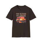 Too Blessed to Argue T-Shirt — Retro Sunset Motel Graphic