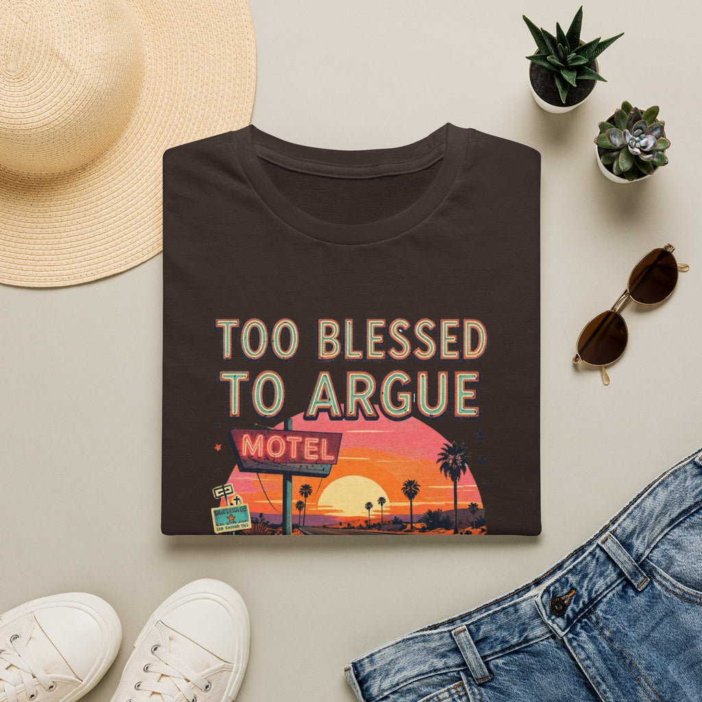 Too Blessed to Argue T-Shirt — Retro Sunset Motel Graphic