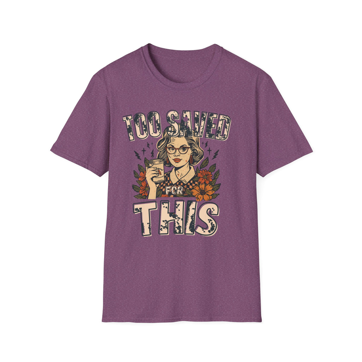 Too Saved For This T-Shirt — Vintage Tattoo Woman Graphic Tee