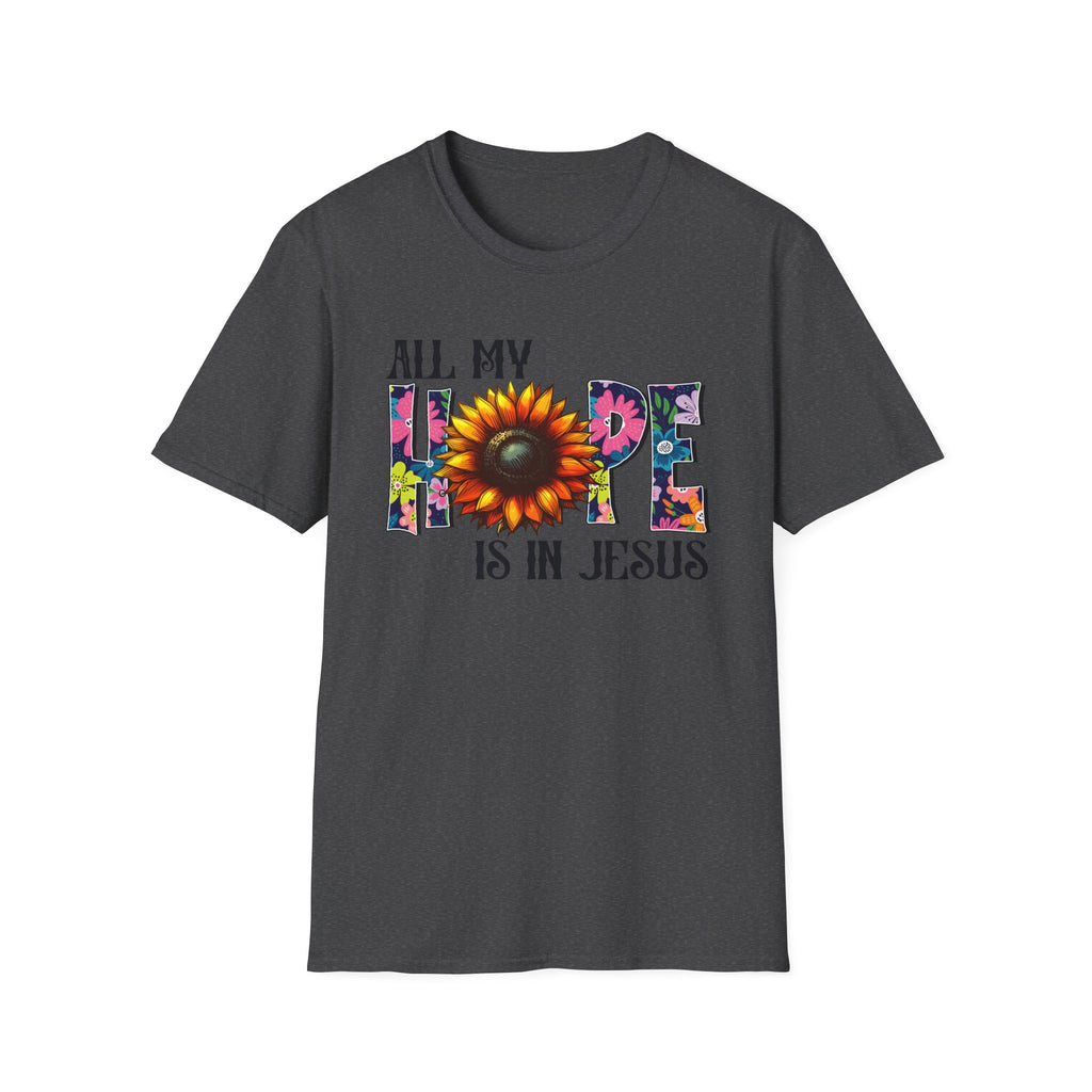 Faith T-Shirt — “All My Hope Is In Jesus” Sunflower Floral Design