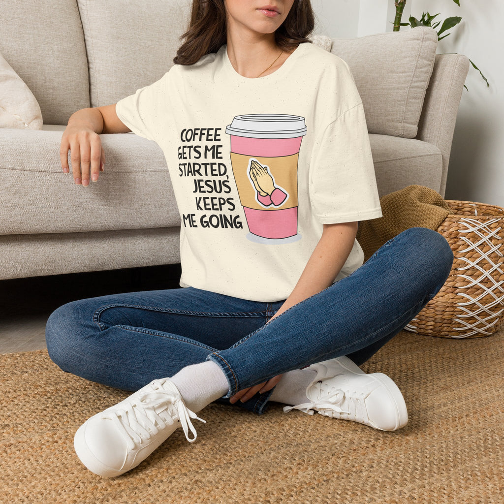 Coffee Gets Me Started, Jesus Keeps Me Going T-Shirt