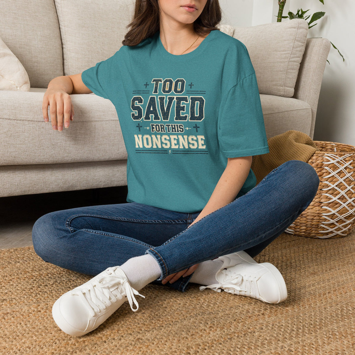 Too Saved For This Nonsense T‑Shirt