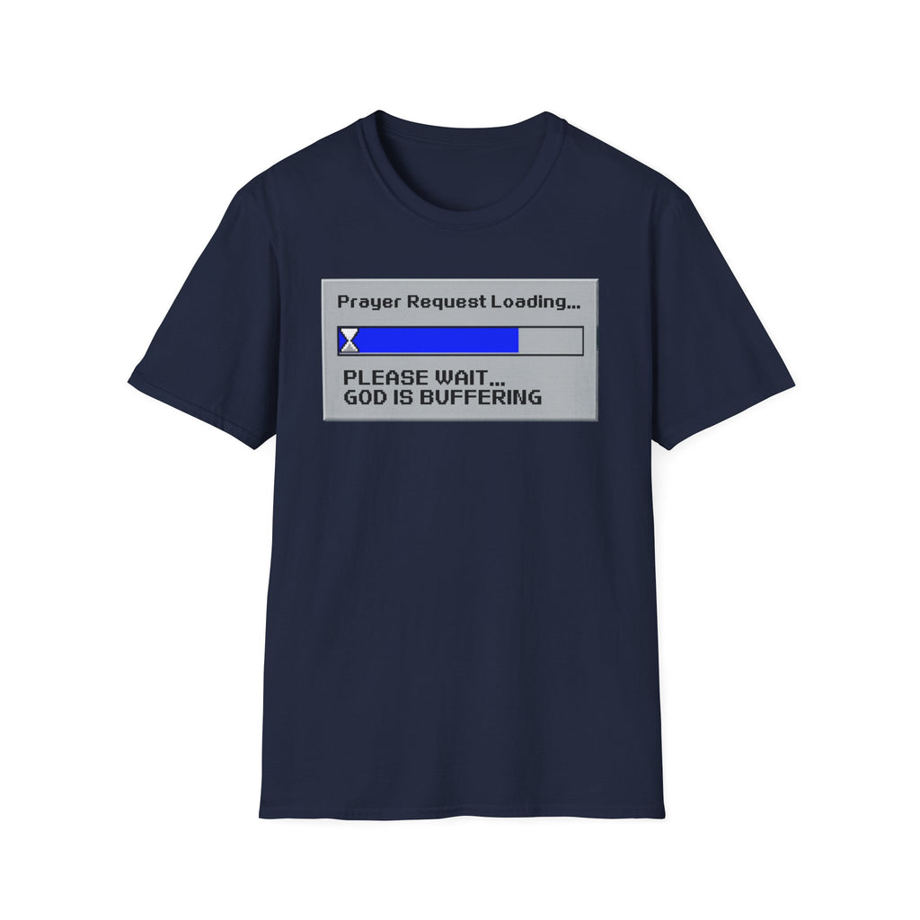 Prayer Request Loading T-Shirt — "Please Wait... God Is Buffering" Christian Graphic Tee