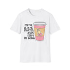 Coffee Gets Me Started, Jesus Keeps Me Going T-Shirt
