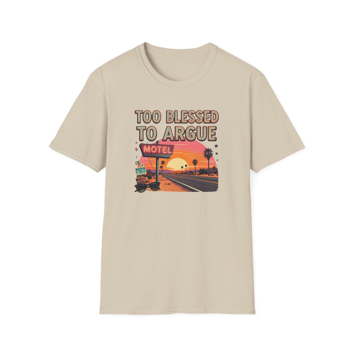 Too Blessed to Argue T-Shirt — Retro Sunset Motel Graphic