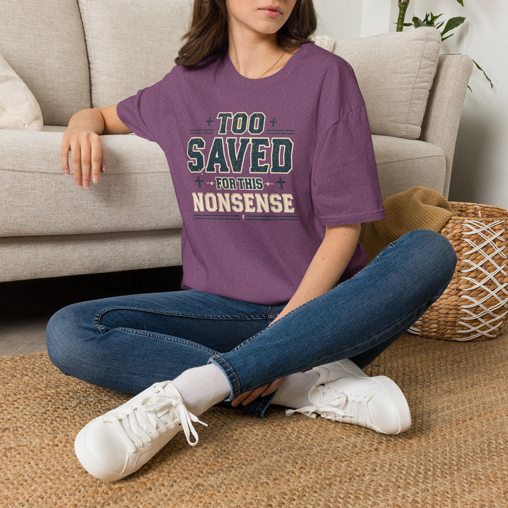 Too Saved For This Nonsense T‑Shirt