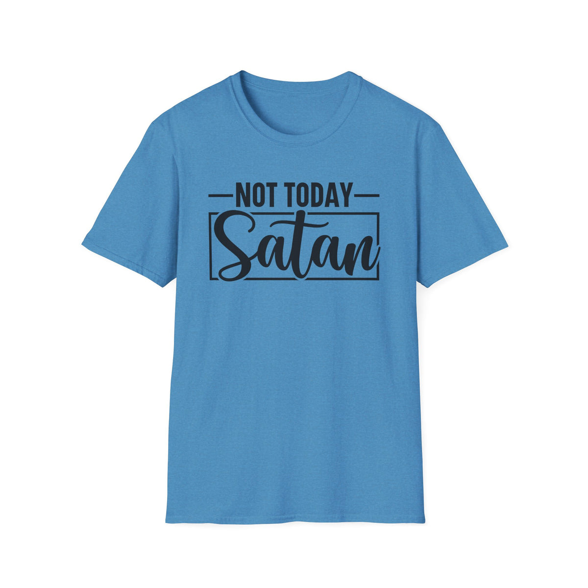 Not Today Satan T-Shirt — Funny Christian Faith Graphic Tee