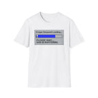 Prayer Request Loading T-Shirt — "Please Wait... God Is Buffering" Christian Graphic Tee