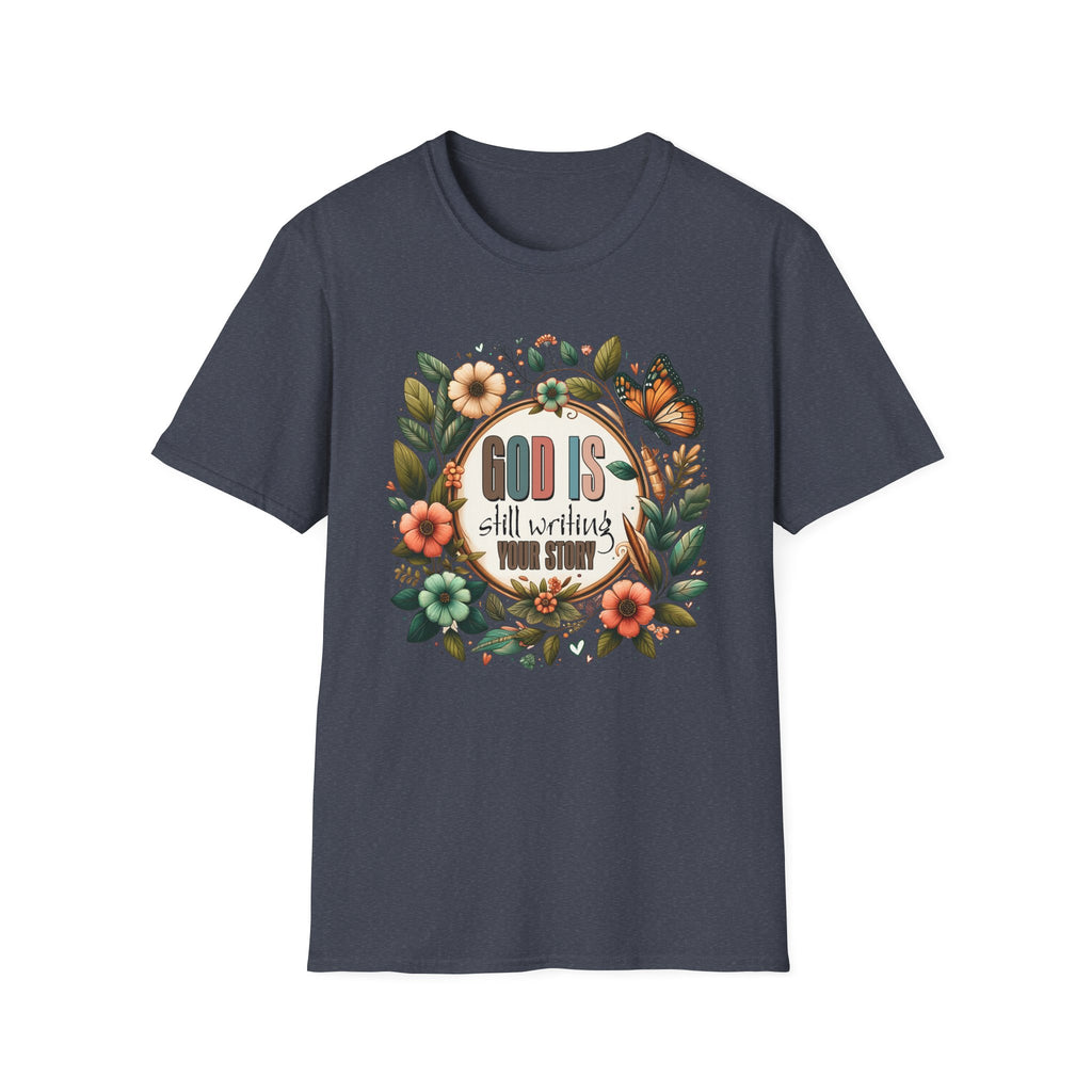 Inspirational T-Shirt — "God Is Still Writing Your Story" Floral Faith Tee
