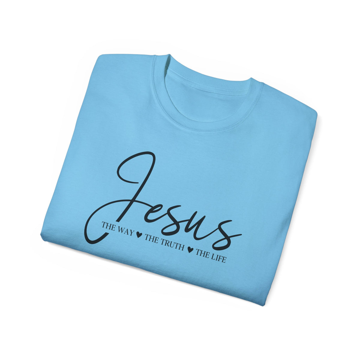 Jesus Script Tee — "Jesus: The Way The Truth The Life" Christian Faith T-Shirt