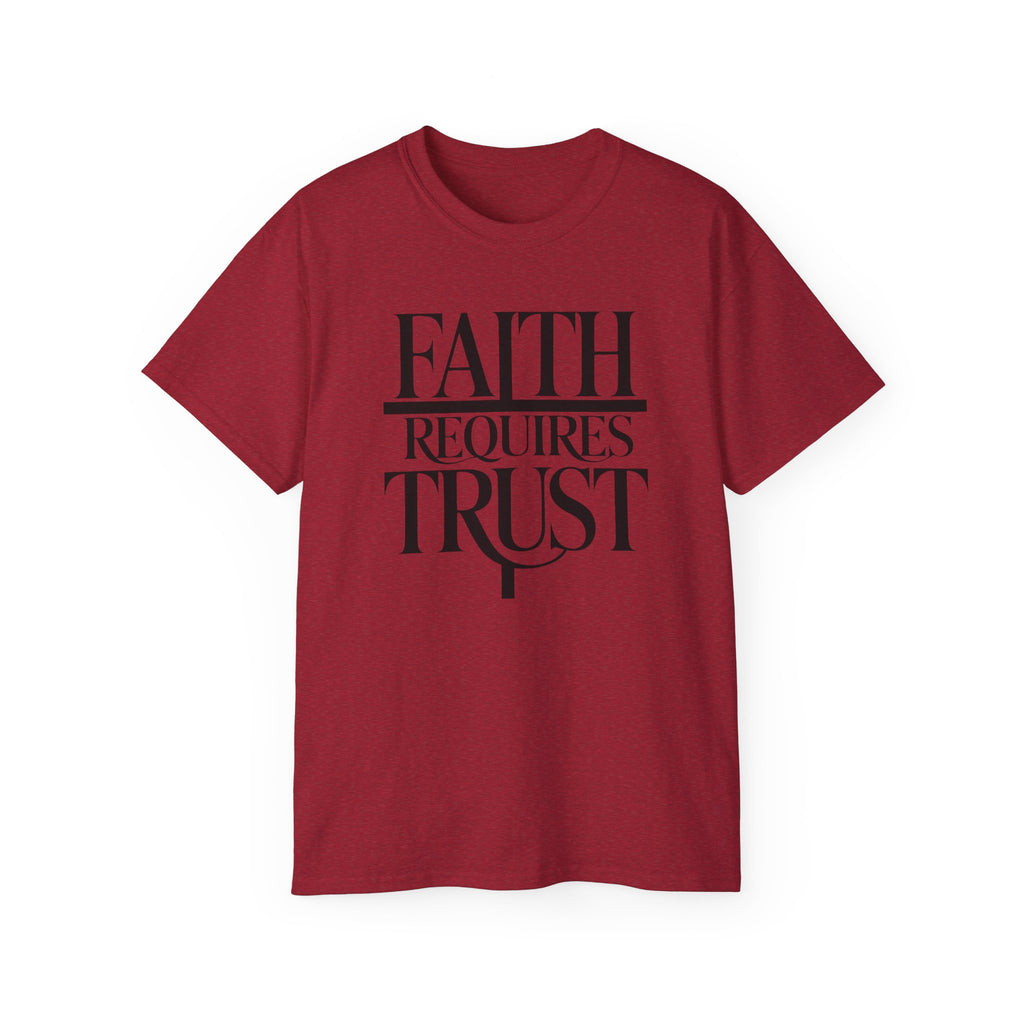 Faith Requires Trust T-Shirt