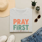 Pray First T‑Shirt — 'Pray First, Side‑Eye Later' Inspirational Graphic Tee