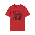 Be Still and Know That I Am God T-Shirt — Psalm 46:10 Christian Tee