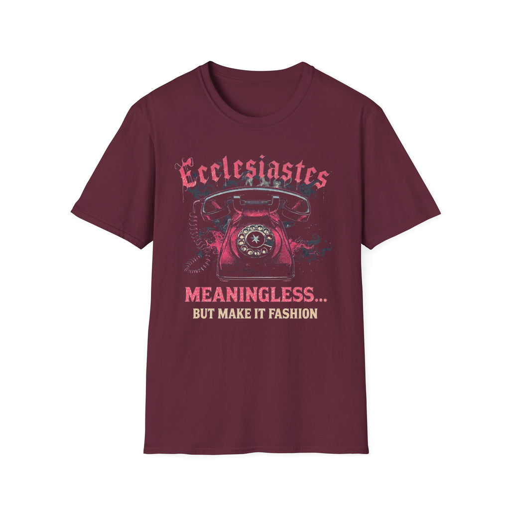Ecclesiastes Retro Phone T-Shirt — "Meaningless... But Make It Fashion" Graphic Tee