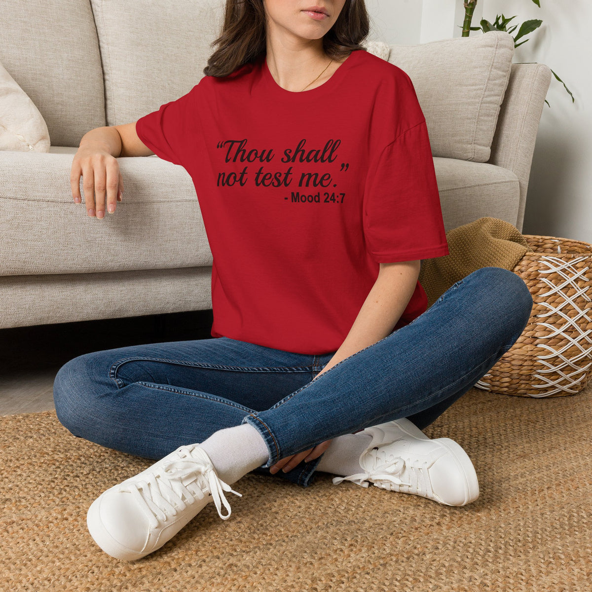 T-Shirt — “Thou shall not test me.” Mood 24:7 Script Tee