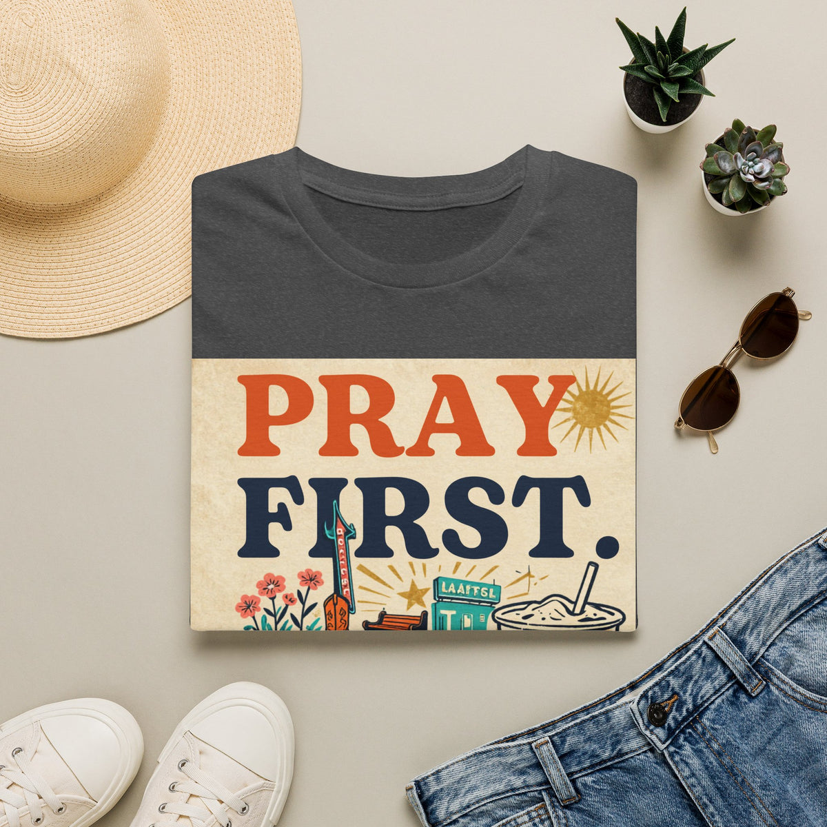 Pray First, Panic Later T-Shirt — Vintage Faith Graphic Tee