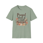 Prayed About It & Still Annoyed Floral T-Shirt
