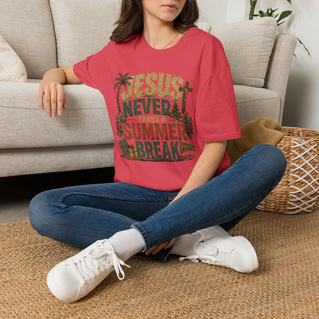 Jesus Never Takes a Summer Break T‑Shirt