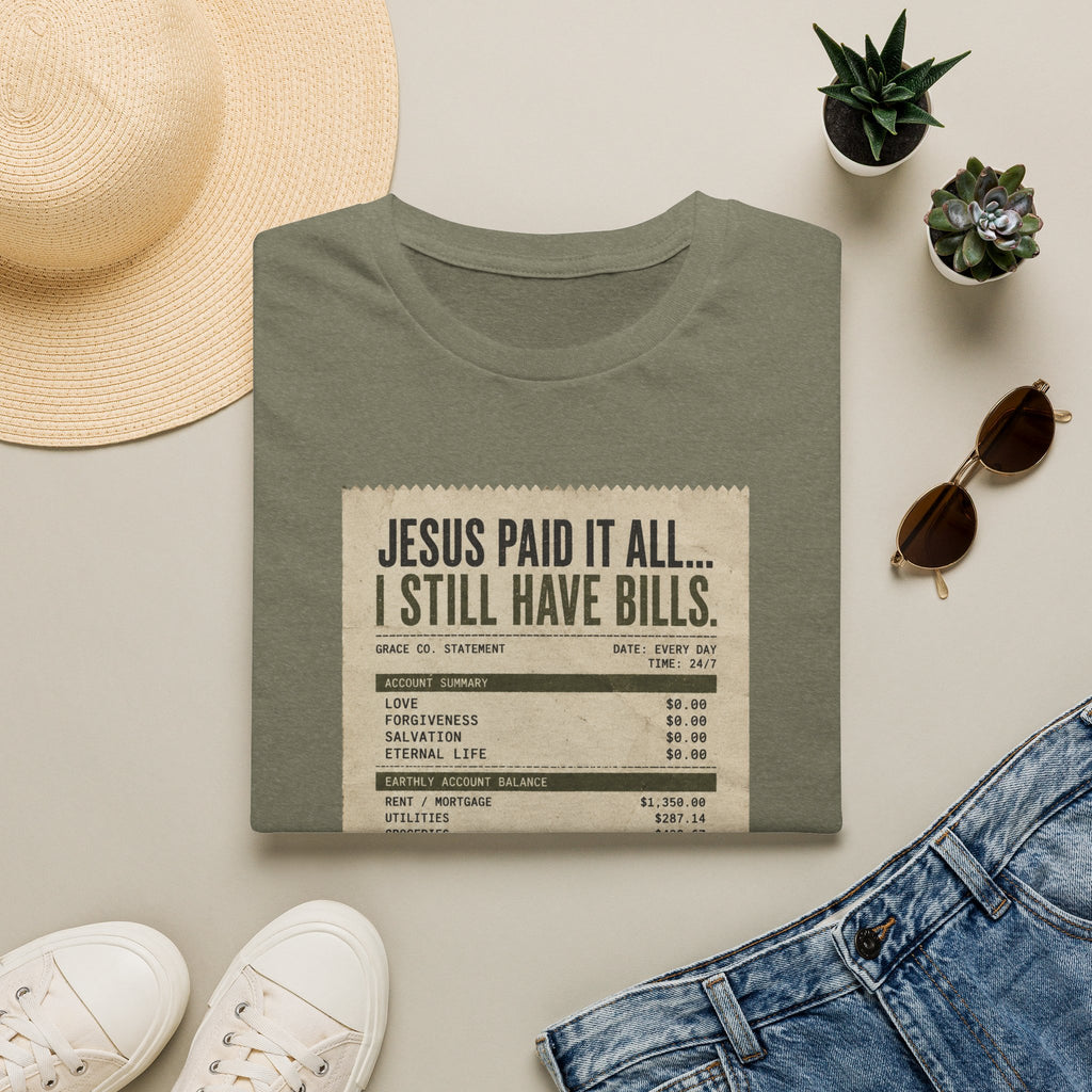 Jesus Paid It All Receipt Tee — 'I Still Have Bills' Christian Humor T-Shirt