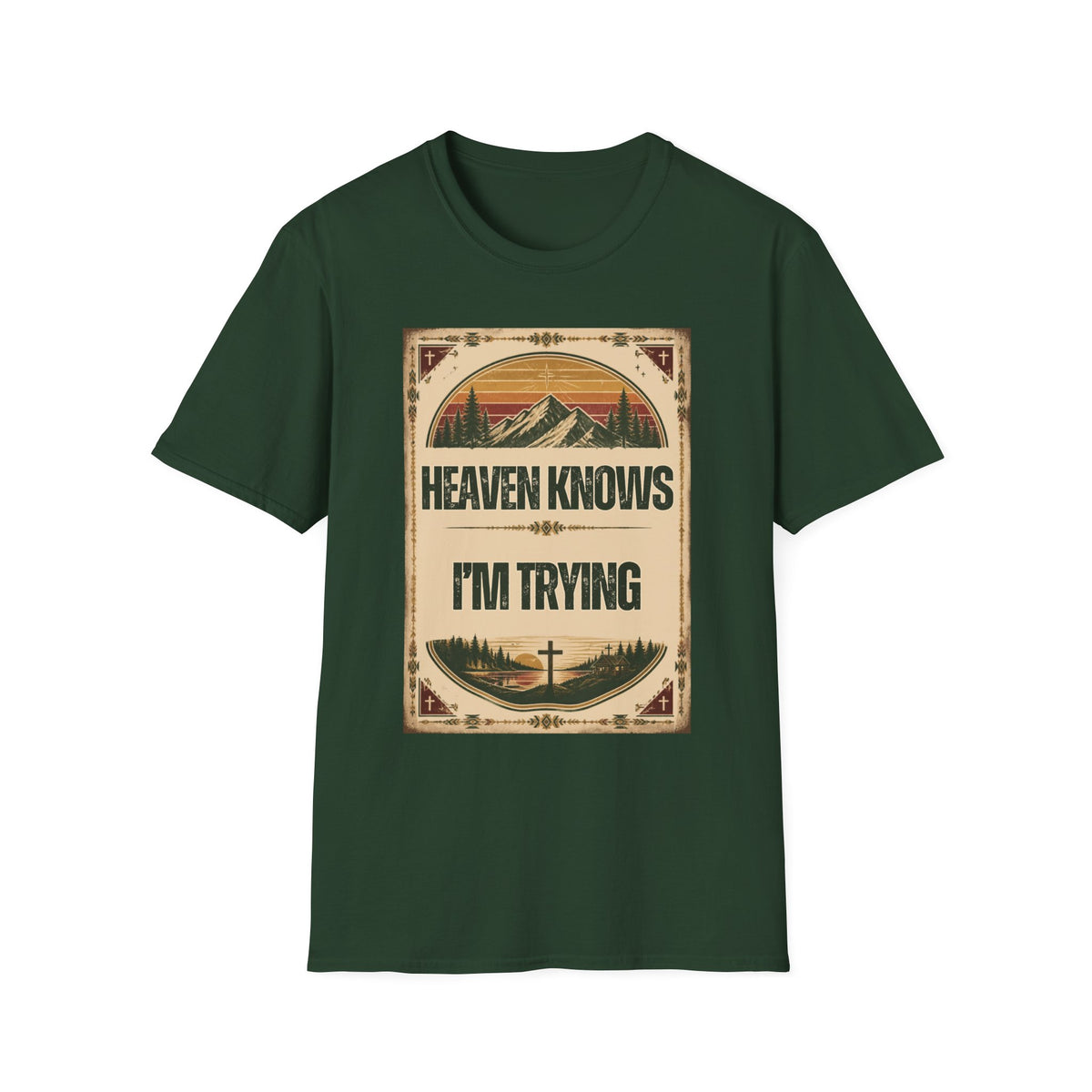 Heaven Knows I'm Trying T-Shirt