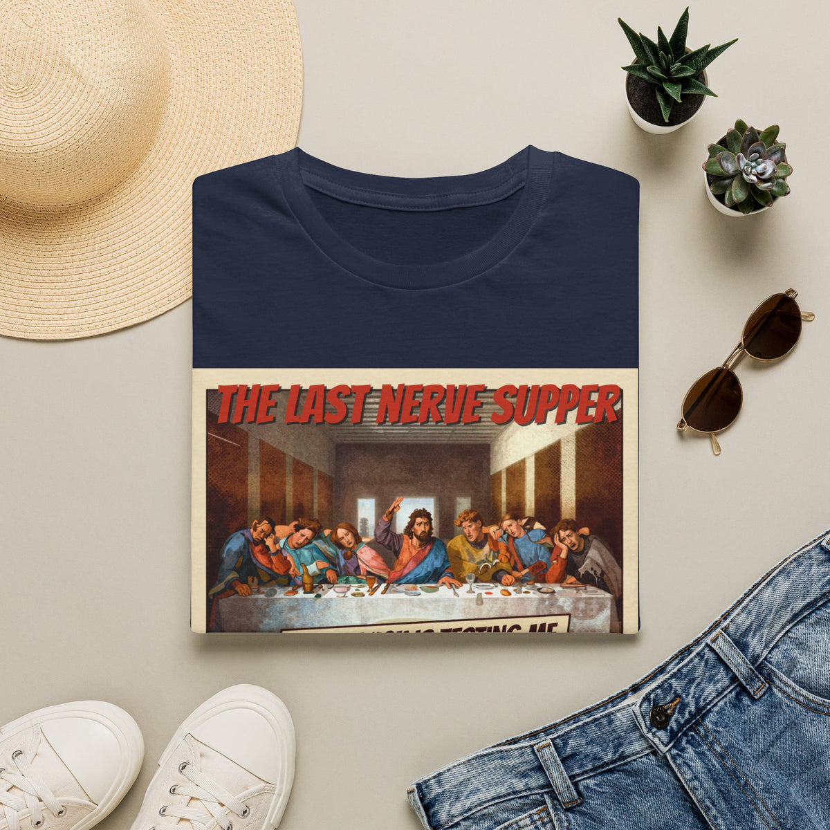 The Last Nerve Supper T-Shirt — Funny Parody Jesus Last Supper Graphic Tee