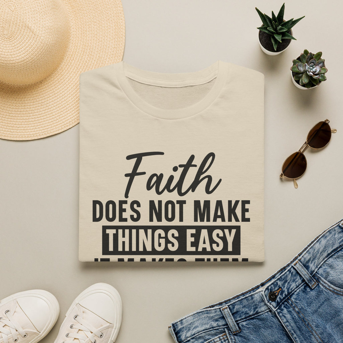 Faith Does Not Make Things Easy T-Shirt — Inspirational Christian Graphic Tee