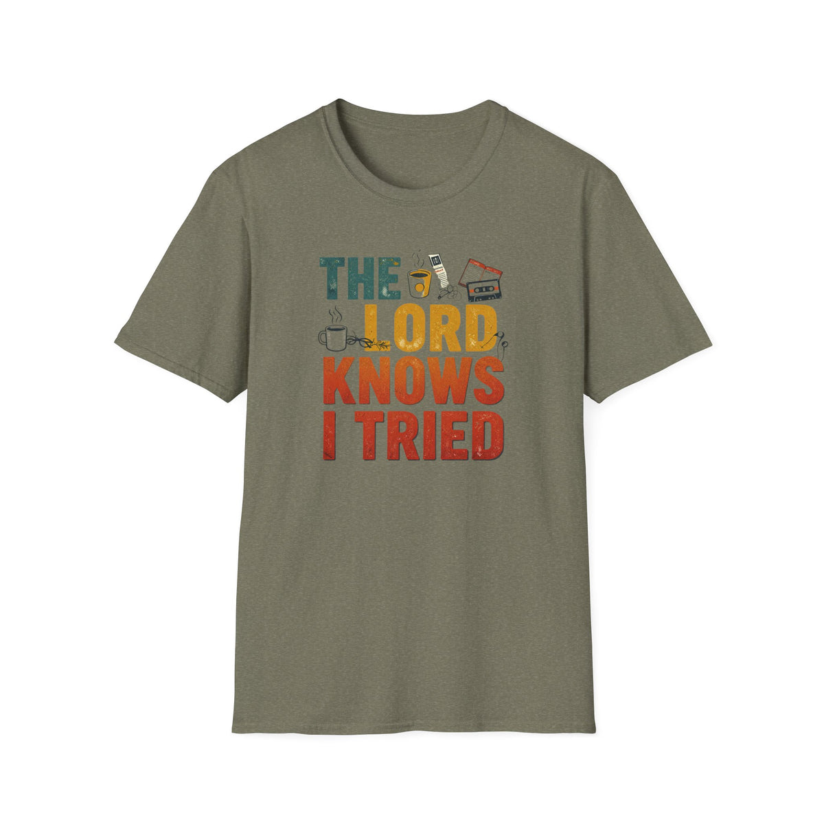 The Lord Knows I Tried T-Shirt